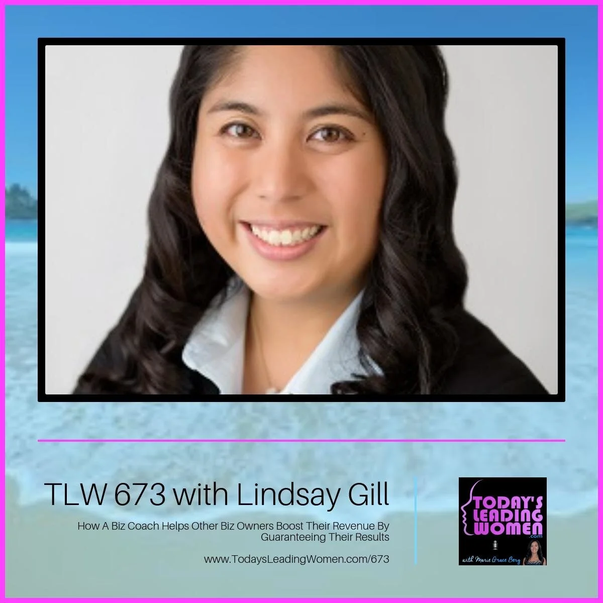 TLW 673 with Lindsay Gill - TodaysLeadingWomen.com